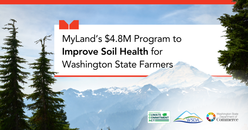 MyLand Launches Washington Program to Improve Soil Health for Farmers